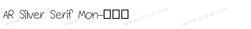 AR Silver Serif Mon字体转换